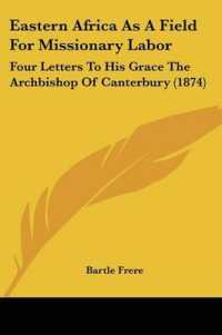 Eastern Africa as a Field for Missionary Labor : Four Letters to His Grace the Archbishop of Canterbury (1874)