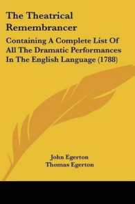 The Theatrical Remembrancer : Containing a Complete List of All the Dramatic Performances in the English Language (1788)