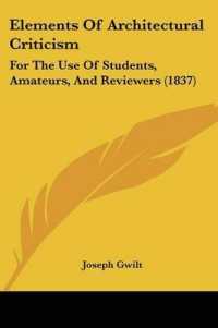 Elements of Architectural Criticism : For the Use of Students, Amateurs, and Reviewers (1837)
