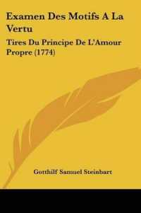 Examen Des Motifs a La Vertu : Tires Du Principe De L'Amour Propre (1774)