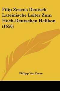 Filip Zesens Deutsch-Lateinische Leiter Zum Hoch-Deutschen Helikon (1656)