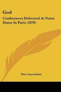 God : Conferences Delivered at Notre Dame in Paris (1870)