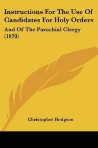Instructions for the Use of Candidates for Holy Orders : And of the Parochial Clergy (1870)
