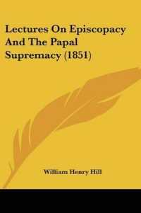 Lectures on Episcopacy and the Papal Supremacy (1851)