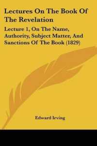 Lectures on the Book of the Revelation : Lecture 1, on the Name, Authority, Subject Matter, and Sanctions of the Book (1829)