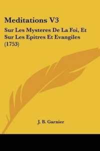 Meditations V3 : Sur Les Mysteres De La Foi, Et Sur Les Epitres Et Evangiles (1753)