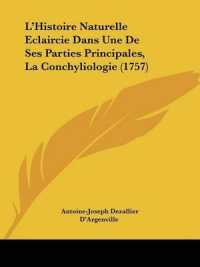 L'Histoire Naturelle Eclaircie Dans Une De Ses Parties Principales, La Conchyliologie (1757)