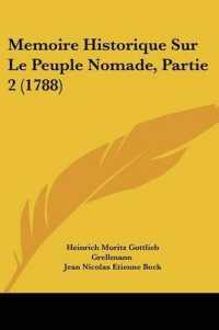 Memoire Historique Sur Le Peuple Nomade, Partie 2 (1788)