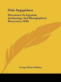 Otia Aegyptiaca : Discourses on Egyptian Archaeology and Hieroglyphical Discoveries (1849)