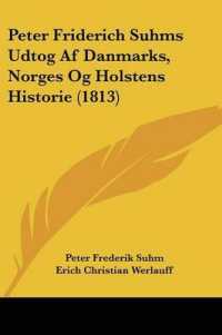 Peter Friderich Suhms Udtog Af Danmarks, Norges Og Holstens Historie (1813)