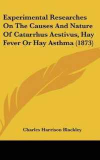 Experimental Researches on the Causes and Nature of Catarrhus Aestivus, Hay Fever or Hay Asthma (1873)