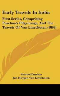 Early Travels in India : First Series, Comprising Purchas's Pilgrimage, and the Travels of Van Linschoten (1864)