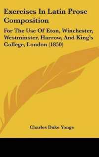 Exercises in Latin Prose Composition : For the Use of Eton, Winchester, Westminster, Harrow, and King's College, London (1850)