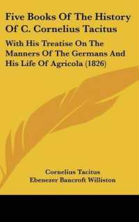 Five Books of the History of C. Cornelius Tacitus : With His Treatise on the Manners of the Germans and His Life of Agricola (1826)