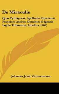 De Miraculis : Quae Pythagorae, Apollonio Thyanensi, Francisco Assisio, Dominico E Ignatio Lojole Tribuuntur, Libellus (1762)