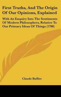 First Truths, and the Origin of Our Opinions, Explained : With an Enquiry into the Sentiments of Modern Philosophers, Relative to Our Primary Ideas of Things (1780)