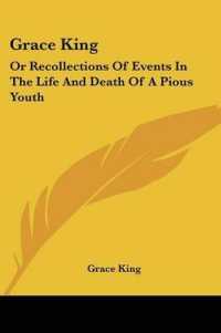 Grace King : Or Recollections of Events in the Life and Death of a Pious Youth: with Extracts from Her Diary (1840)
