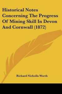 Historical Notes Concerning the Progress of Mining Skill in Devon and Cornwall (1872)