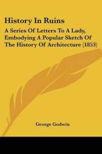 History in Ruins : A Series of Letters to a Lady, Embodying a Popular Sketch of the History of Architecture (1853)