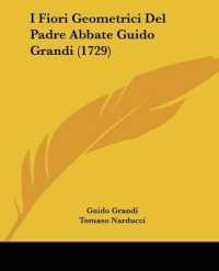 I Fiori Geometrici Del Padre Abbate Guido Grandi (1729)