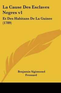 La Cause Des Esclaves Negres V1 : Et Des Habitans De La Guinee (1789)