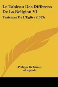 Le Tableau Des Differens De La Religion V1 : Traictant De L'Eglise (1603)