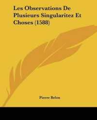 Les Observations De Plusieurs Singularitez Et Choses (1588)