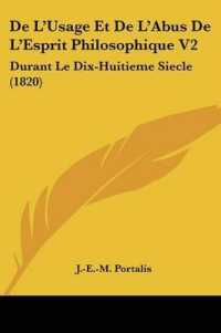 De L'Usage Et De L'Abus De L'Esprit Philosophique V2 : Durant Le Dix-Huitieme Siecle (1820)