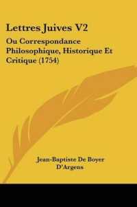 Lettres Juives V2 : Ou Correspondance Philosophique, Historique Et Critique (1754)