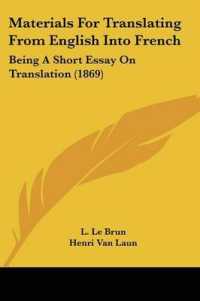 Materials for Translating from English into French : Being a Short Essay on Translation (1869)