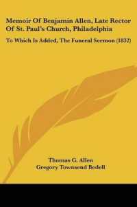 Memoir of Benjamin Allen, Late Rector of St. Paul's Church, Philadelphia : To Which Is Added, the Funeral Sermon (1832)