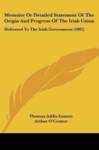 Memoire or Detailed Statement of the Origin and Progress of the Irish Union : Delivered to the Irish Government (1802)