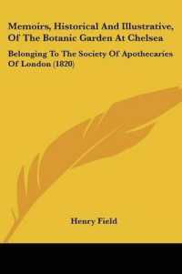Memoirs, Historical and Illustrative, of the Botanic Garden at Chelsea : Belonging to the Society of Apothecaries of London (1820)