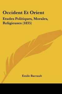 Occident Et Orient : Etudes Politiques, Morales, Religieuses (1835)