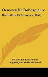 Oeuvres De Robespierre : Recueillies Et Annotees (1867)