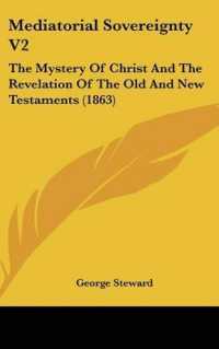 Mediatorial Sovereignty V2 : The Mystery of Christ and the Revelation of the Old and New Testaments (1863)