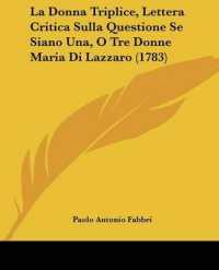 La Donna Triplice, Lettera Critica Sulla Questione Se Siano Una, O Tre Donne Maria Di Lazzaro (1783)