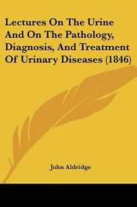 Lectures on the Urine and on the Pathology, Diagnosis, and Treatment of Urinary Diseases (1846)