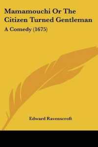 Mamamouchi or the Citizen Turned Gentleman : A Comedy (1675)