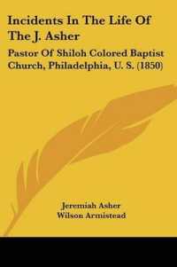 Incidents in the Life of the J. Asher : Pastor of Shiloh Colored Baptist Church, Philadelphia, U. S. (1850)