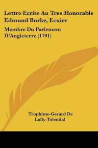 Lettre Ecrite Au Tres Honorable Edmund Burke, Ecuier : Membre Du Parlement D'Angleterre (1791)