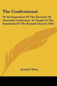 The Confessional : Or an Exposition of the Doctrine of Auricular Confession, as Taught in the Standards of the Romish Church (1841)