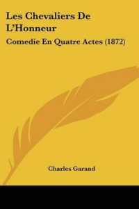 Les Chevaliers De L'Honneur : Comedie En Quatre Actes (1872)
