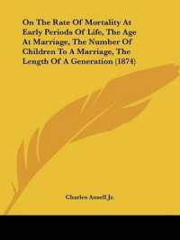 On the Rate of Mortality at Early Periods of Life, the Age at Marriage, the Number of Children to a Marriage, the Length of a Generation (1874)