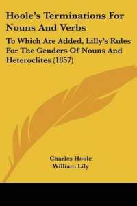 Hoole's Terminations for Nouns and Verbs : To Which Are Added, Lilly's Rules for the Genders of Nouns and Heteroclites (1857)