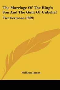The Marriage of the King's Son and the Guilt of Unbelief : Two Sermons (1869)