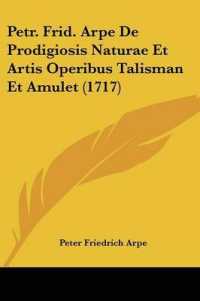 Petr. Frid. Arpe De Prodigiosis Naturae Et Artis Operibus Talisman Et Amulet (1717)