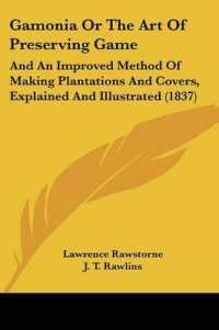 Gamonia or the Art of Preserving Game : And an Improved Method of Making Plantations and Covers, Explained and Illustrated (1837)