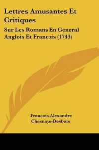 Lettres Amusantes Et Critiques : Sur Les Romans En General Anglois Et Francois (1743)