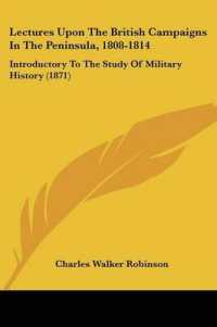 Lectures upon the British Campaigns in the Peninsula, 1808-1814 : Introductory to the Study of Military History (1871)